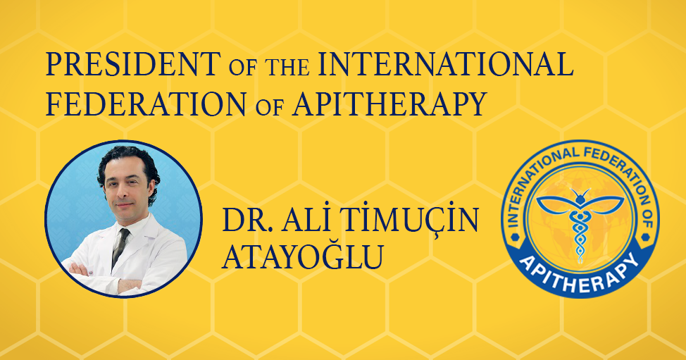 President of the International Federation of Apitherapy, Ali Timucin Atayoglu, MD